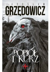 Okładka książki Popiół i kurz Jarosław Grzędowicz