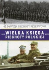 Okładka książki 45 Dywizja Piechoty Rezerwowa Andrzej Wesołowski, Tadeusz Zawadzki