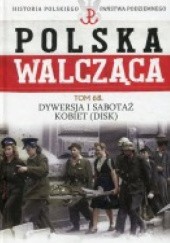 Okładka książki Dywersja i sabotaż kobiet DISK Tomasz Roguski