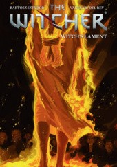 Okładka książki The Witcher: Witch's Lament Bartosz Sztybor