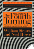 Okładka książki The Fourth Turning: An American Prophecy - What the Cycles of History Tell Us About America's Next Rendezvous Neil Howe,&nbsp;William Strauss
