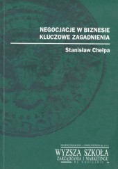 Okładka książki Negocjacje w biznesie kluczowe zagadnienia Stanisław Chełpa