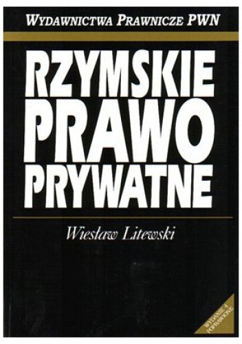 Okładka książki Rzymskie prawo prywatne Wiesław Litewski