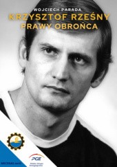 Okładka książki Krzysztof Rześny - Prawy obrońca Wojciech Parada