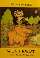 Okładka książki Słoń i kwiat Brian Patten