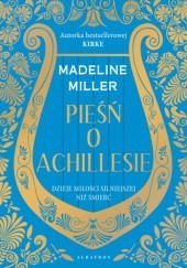 Okładka książki Pieśń o Achillesie Madeline Miller