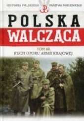 Okładka książki Ruch Oporu Armii Krajowej Kazimierz Krajewski, Tomasz Łabuszewski