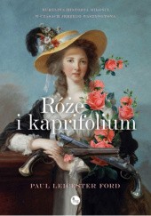 Okładka książki Róże i kaprifolium Paul Leicester Ford