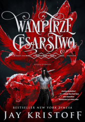 Okładka książki Wampirze cesarstwo Jay Kristoff