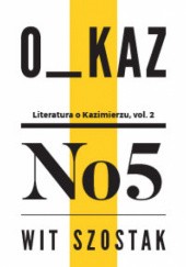 Okładka książki Kazimierz i głosy Wit Szostak