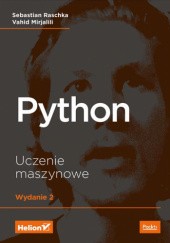 Okładka książki Python. Uczenie maszynowe. Wydanie II Vahid Mirjalili, Sebastian Raschka