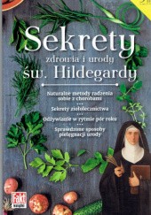 Okładka książki Sekrety zdrowia i urody św.Hildegardy Hubert Wołącewicz