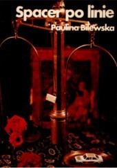 Okładka książki Spacer po linie Paulina Bilewska