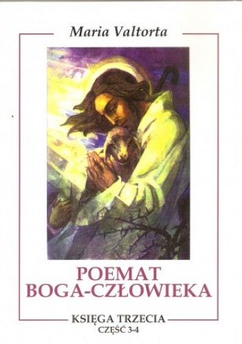 Poemat Boga-Człowieka. Księga trzecia. Część trzecia i czwarta. chomikuj pdf