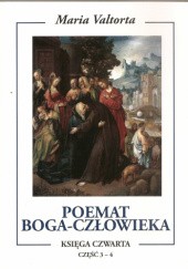 Okładka książki Poemat Boga-Człowieka. Księga czwarta. Część trzecia i czwarta. Maria Valtorta