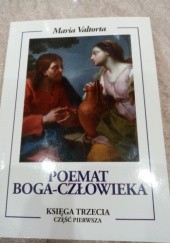 Okładka książki Poemat Boga-Człowieka. Księga Trzecia. Część pierwsza. Maria Valtorta