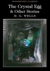 Okładka książki The Crystal Egg & Other Stories Herbert George Wells