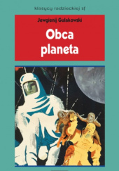 Okładka książki Obca planeta Jewgienij Gulakowski
