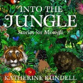 Okładka książki Into the Jungle Katherine Rundell