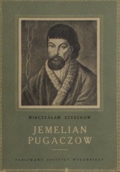 Okładka książki Jemelian Pugaczow. Powieść historyczna, t. 1-3 Wiaczesław Szyszkow