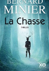 Okładka książki La Chasse Bernard Minier