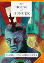 Okładka książki The House of Hunger Dambudzo Marechera