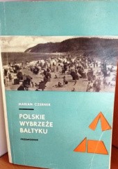 Okładka książki Polskie wybrzeże Bałtyku: przewodnik Marian Czerner
