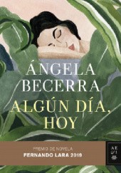 Okładka książki Algún día, hoy Ángela Becerra