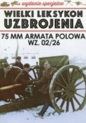 Okładka książki 75 mm armata polowa wz. 02/26 Paweł Janicki, Jędrzej Korbal
