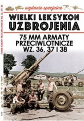 Okładka książki 75 mm armaty przeciwlotnicze wz. 36, 37 i 38 Jędrzej Korbal