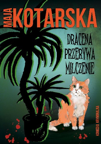 Okładka książki Dracena przerywa milczenie Maja Kotarska