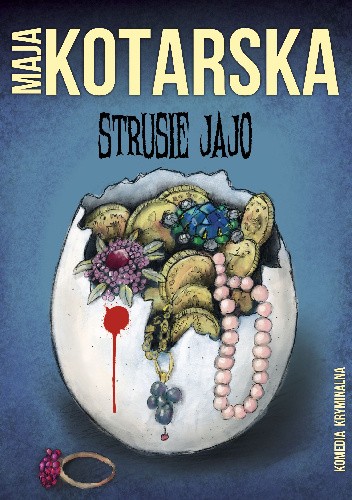Okładka książki Strusie jajo Maja Kotarska
