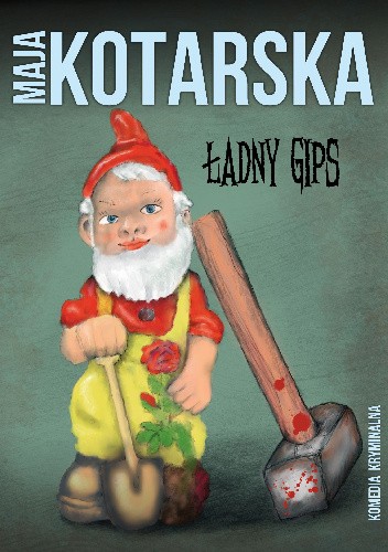Okładka książki Ładny gips Maja Kotarska
