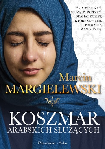 Okładka książki Koszmar arabskich służących Marcin Margielewski