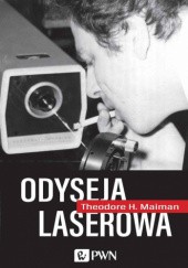 Okładka książki Odyseja Laserowa Theodore H. Maiman