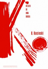 Okładka książki K. Relato de uma busca Bernardo Kucinski