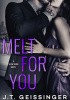 Melt for you