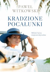 Okładka książki Kradzione pocałunki Paweł Witkowski