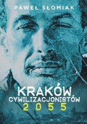 Kraków cywilizacjonistów 2055
