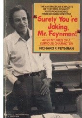 Okładka książki "Surely You're Joking, Mr. Feynman!" Adventures of a curious character Richard P. Feynman