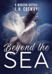 Okładka książki Beyond the Sea L.H. Cosway