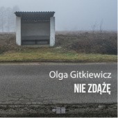 Okładka książki Nie zdążę Olga Gitkiewicz
