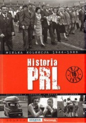 Okładka książki Historia PRL, tom 16. 1973 - 1975. praca zbiorowa