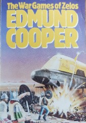 Okładka książki The War Games of Zelos Edmund Cooper
