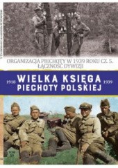 Okładka książki Organizacja piechoty w 1939 roku cz.5. Łączność dywizji Paweł Janicki, Jędrzej Korbal
