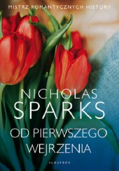Okładka książki Od pierwszego wejrzenia Nicholas Sparks