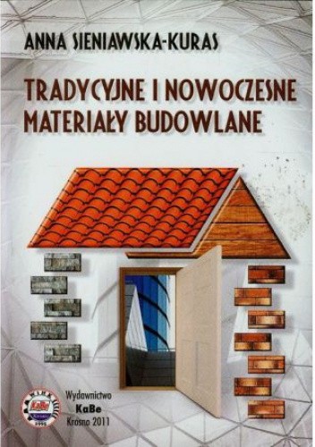 Tradycyjne I Nowoczesne Materiały Budowlane - Anna Sieniawska-Kuras ...