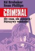 Okładka książki Criminal. Zły czas, złe miejsce/Parszywy weekend Ed Brubaker,&nbsp;Sean Phillips