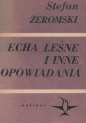 Okładka książki Echa leśne i inne opowiadania Stefan Żeromski