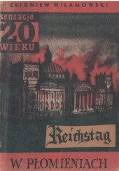 Okładka książki Reichstag w płomieniach Zbigniew Wilamowski